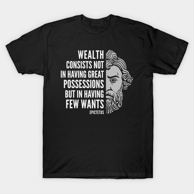 Epictetus Quote: "Having Few Wants" T-Shirt by Elvdant